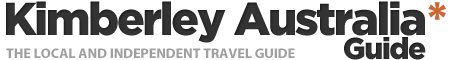 Kimberley Australia Guide - The Local and Indpendent Guide